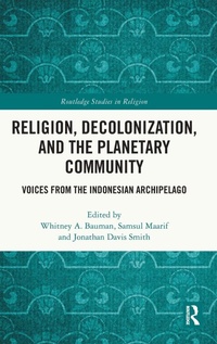 Enlarge image Cover: Religion, Decolonization, and the Planetary Community - Routledge