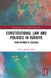 Abbildung von: Constitutional Law and Politics in Tuerkiye - Routledge