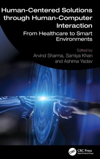 Enlarge image Cover: Human-Centered Solutions through Human-Computer Interaction - CRC Press