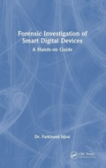Cover: Forensic Investigation of Smart Digital Devices - CRC Press