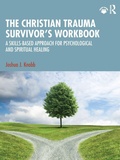 Cover: The Christian Trauma Survivor's Workbook - Routledge