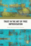 Cover: Trust in the Art of Free Improvisation - Routledge