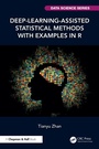 Cover: Deep-Learning-Assisted Statistical Methods with Examples in R - Chapman and Hall