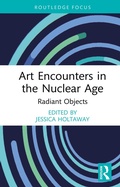 Cover: Art Encounters in the Nuclear Age - Routledge