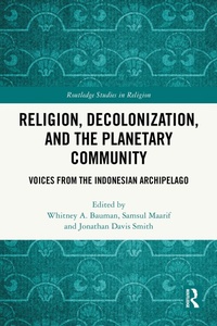 Enlarge image Cover: Religion, Decolonization, and the Planetary Community - Routledge
