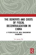 Bild: The Benefits and Costs of Fiscal Decentralization in China - Routledge