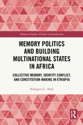 Cover: Memory Politics and Building Multinational States in Africa - Routledge