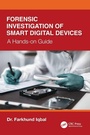 Cover: Forensic Investigation of Smart Digital Devices - CRC Press
