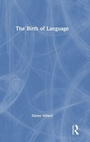 Cover: The Birth of Language - Routledge