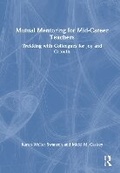 Abbildung von: Mutual Mentoring for Mid-Career Teachers - Routledge