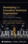 Cover: Developing the Innovative Technical Organization - Wiley-IEEE Press