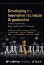 Cover: Developing the Innovative Technical Organization - Wiley