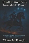 Cover: Headless WordPress, Formidable Power - Fontlife Publication, A, LLC