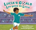 Cover: Lucia's Goals / Los Goles de Lucia - Children's Book Press (CA)