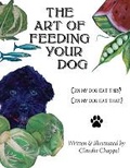 Cover: The art of feeding your dog - South Son Publishing, LLC