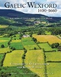 Cover: Gaelic Wexford 1400-1660 - Cork University Press