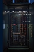 Cover: Cyclopedia of Applied Electricity - Hutson Street Press
