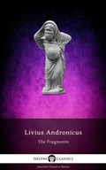 Cover: The Fragments of Livius Andronicus Illustrated - Delphi Publishing Ltd