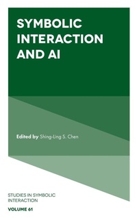 Enlarge image Cover: Symbolic Interaction and AI - Emerald Publishing Limited