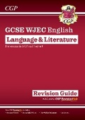 Cover: New GCSE WJEC English Language & Literature Revision Guide (For exams from 2027) - Coordination Group Publications Ltd (CGP)