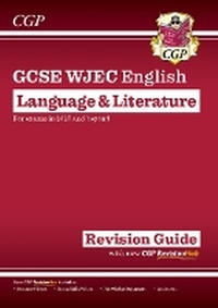 Enlarge image Cover: New GCSE WJEC English Language & Literature Revision Guide (For exams from 2027) - Coordination Group Publications Ltd (CGP)