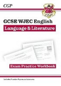 Enlarge image Cover: New GCSE WJEC English Language & Literature Exam Practice Workbook (For Exams from 2027) - Coordination Group Publications Ltd (CGP)
