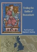 Cover: Finding the Battle of Brunanburh 2025 - University of Chester Press