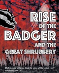 Cover: RISE OF THE BADGER AND THE GREAT SHRUBBERY - Black Eyes Publishing UK