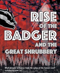 Enlarge image Cover: RISE OF THE BADGER AND THE GREAT SHRUBBERY - Black Eyes Publishing UK