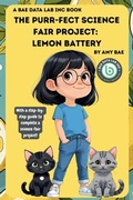 Cover: The Purr-Fect Science Fair Project - Bae Data Lab INC