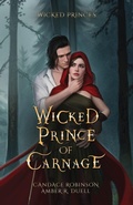 Cover: Wicked Prince of Carnage - Crooked Heart Publishing