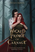 Cover: Wicked Prince of Carnage - Crooked Heart Publishing