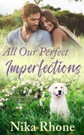 Cover: All Our Perfect Imperfections (Wounded Warrior Legacy) - Park Nine Publishing
