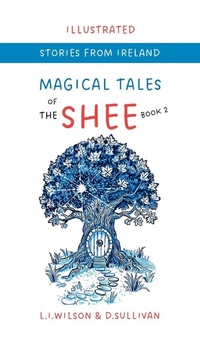 Enlarge image Cover: Magical Tales of the Shee - Lake Promenade Press