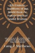 Cover: 105 Esoteric Traditions of the World Book IV - Esther's Press