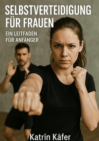 Abbildung von: Selbstverteidigung für Frauen - epubli