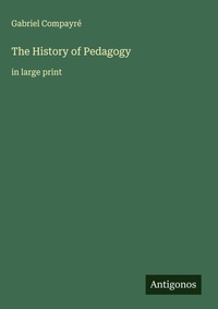 Enlarge image Cover: The History of Pedagogy - Antigonos Verlag