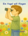 Cover: Ein Vogel will fliegen - BoD - Books on Demand