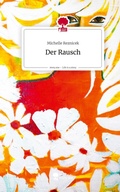 Cover: Der Rausch. Life is a Story - story.one - story.one publishing
