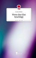 Cover: Wenn das Glas beschl&auml;gt. Life is a Story - story.one - story.one publishing