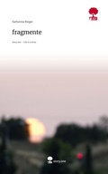 Cover: fragmente. Life is a Story - story.one - story.one publishing