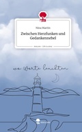 Cover: Zwischen Herzfunken und Gedankennebel. Life is a Story - story.one - story.one publishing