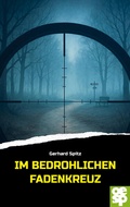 Cover: Im bedrohlichen Fadenkreuz - Oertel u. Sp&ouml;rer