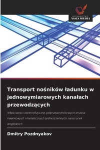 Abbildung von: Transport no¿ników ¿adunku w jednowymiarowych kana¿ach przewodz¿cych - Wydawnictwo Nasza Wiedza