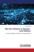 Cover: We Are Citizens in Heaven. 2nd Edition - LAP Lambert Academic Publishing