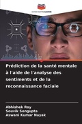 Cover: Prediction de la sante mentale a l'aide de l'analyse des sentiments et de la reconnaissance faciale - Editions Notre Savoir
