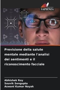 Cover: Previsione della salute mentale mediante l'analisi dei sentimenti e il riconoscimento facciale - Edizioni Sapienza