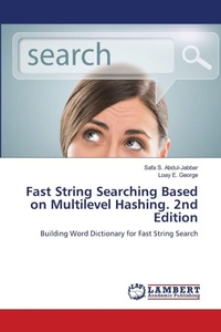Enlarge image Cover: Fast String Searching Based on Multilevel Hashing. 2nd Edition - LAP Lambert Academic Publishing