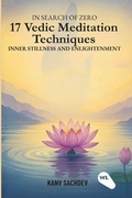 Cover: In search of zero : 17 Vedic Meditation Techniques for Inner Stillness and Enlightenment - White Light Publishing Company