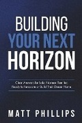 Cover: Building Your Next Horizon - Matt Phillips